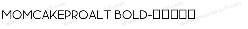 MomcakeProAlt Bold字体转换